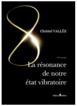 La r&eacute;sonance de notre &eacute;tat vibratoire